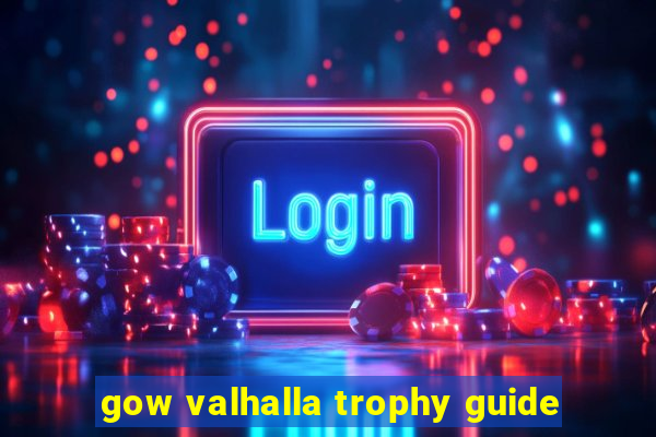 gow valhalla trophy guide